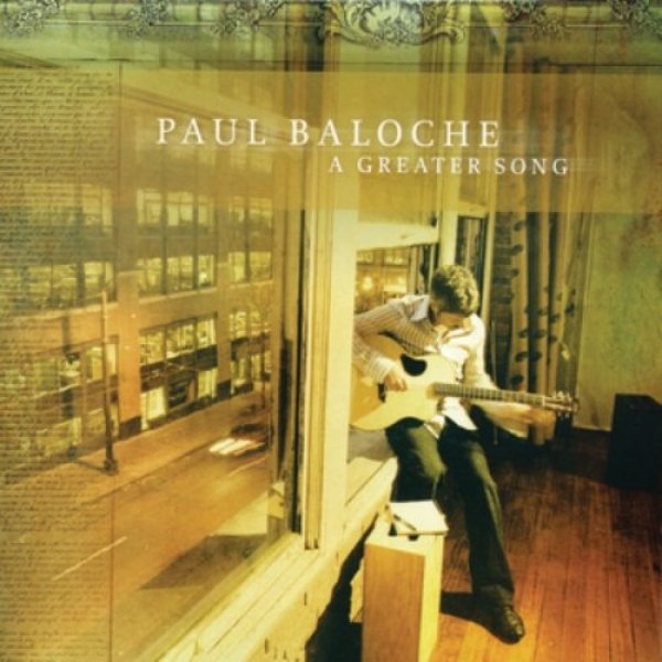 Paul Baloche : A Greater Song