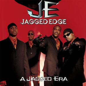 Jagged Edge : A Jagged Era