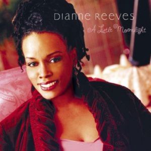 Dianne Reeves : A Little Moonlight