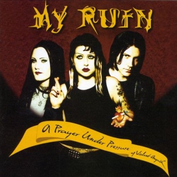 My Ruin : A Prayer Under Pressure of Violent Anguish