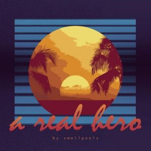 A Real Hero - Smallpools