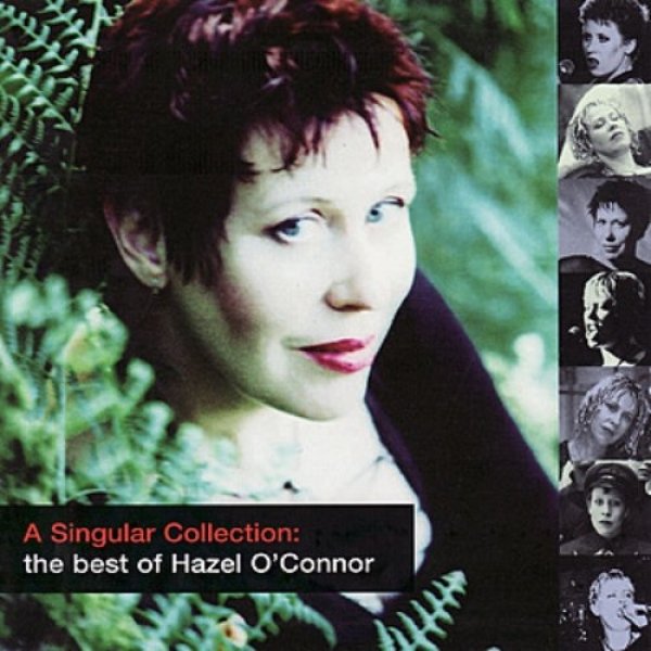 Hazel O'Connor : A Singular Collection – The Best of Hazel O'Connor