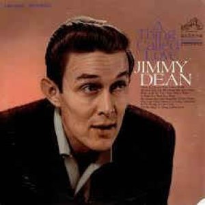 Jimmy Dean : A Thing Called Love