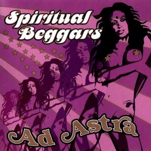 Spiritual Beggars : Ad Astra