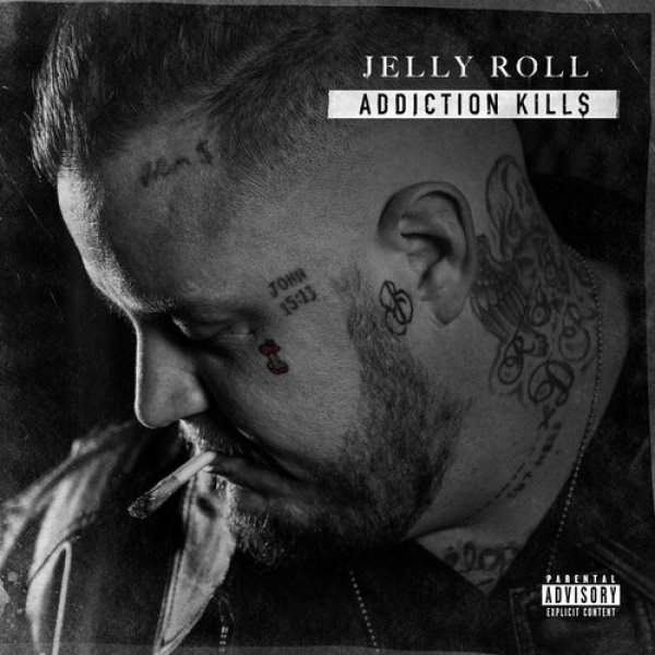 Jelly Roll : Addiction Kills