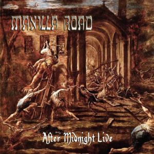 Manilla Road :  After Midnight Live