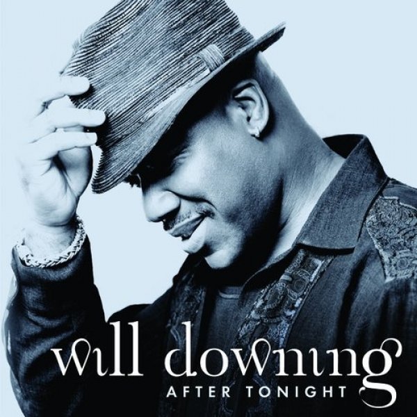 Will Downing : After Tonight