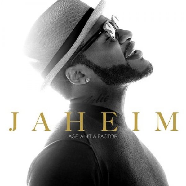 Jaheim : Age Ain't a Factor