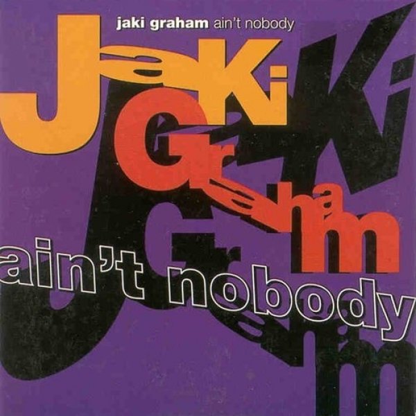 Jaki Graham : Ain't Nobody