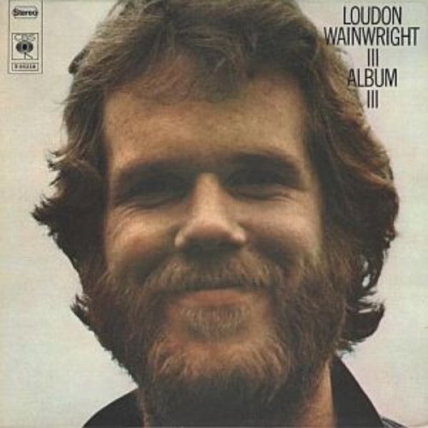 Album III - Loudon Wainwright III