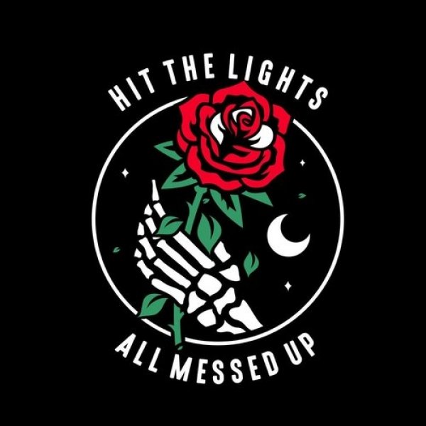 Hit the Lights : All Messed Up