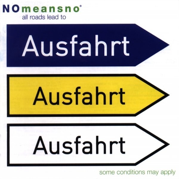 NoMeansNo : All Roads Lead to Ausfahrt