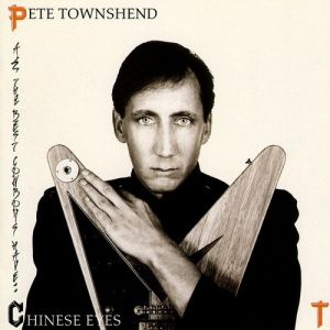 All the Best Cowboys Have Chinese Eyes - Pete Townshend