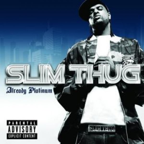 Slim Thug : Already Platinum