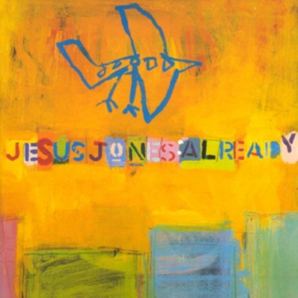 Jesus Jones : Already