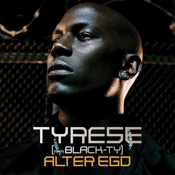 Alter Ego - Tyrese