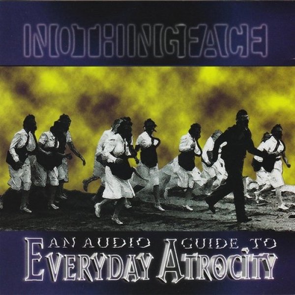 Nothingface : An Audio Guide to Everyday Atrocity