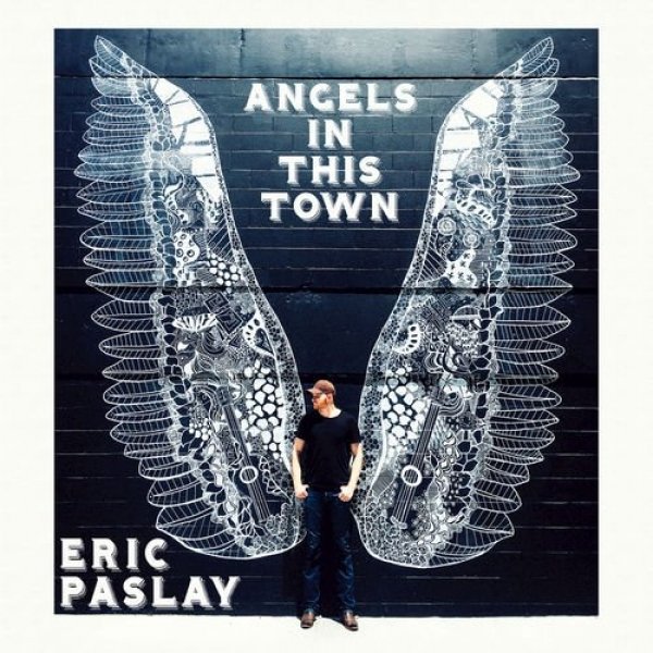 Eric Paslay : Angels in This Town