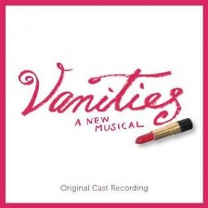 Anneliese van der Pol : Vanities, A New Musical