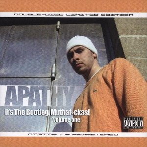 It's the Bootleg, Muthafuckas!, Volume One - Apathy