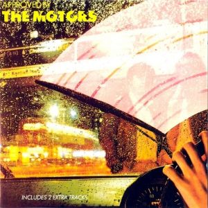 The Motors : Approved by the Motors