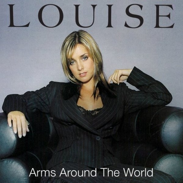 Louise : Arms Around the World