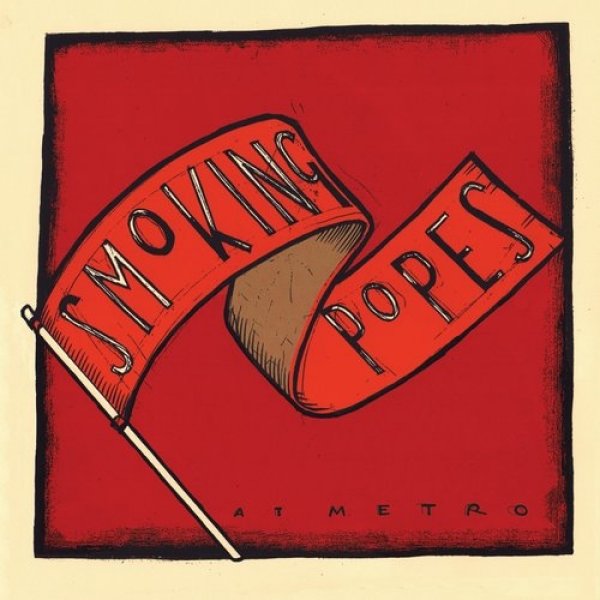 Smoking Popes : At Metro