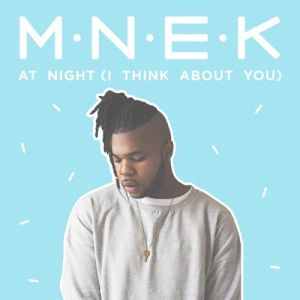 At Night (I Think About You) - MNEK