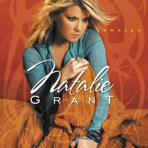 Natalie Grant : Awaken