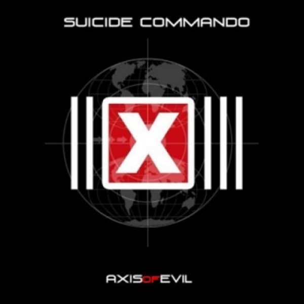 Suicide Commando : Axis of Evil