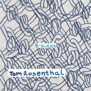 Tom Rosenthal : B-Sides