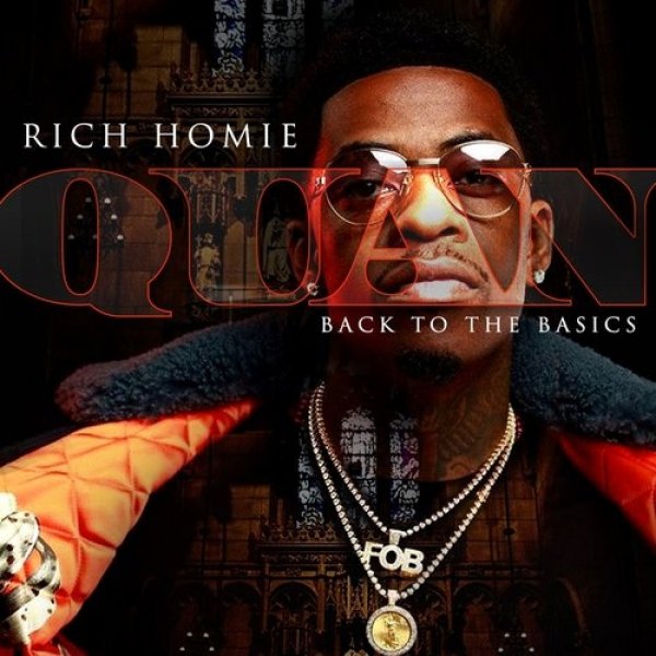 Rich Homie Quan : Back to the Basics