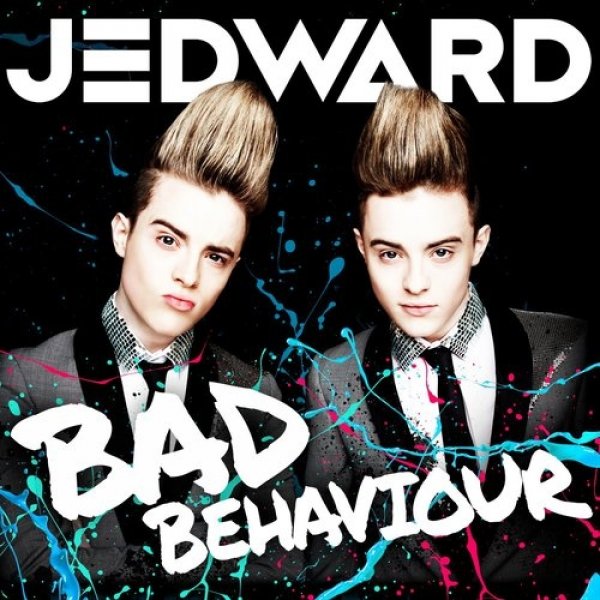 Bad Behaviour - Jedward