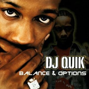 DJ Quik : Balance & Options