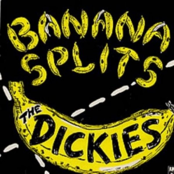 The Dickies : Banana Splits