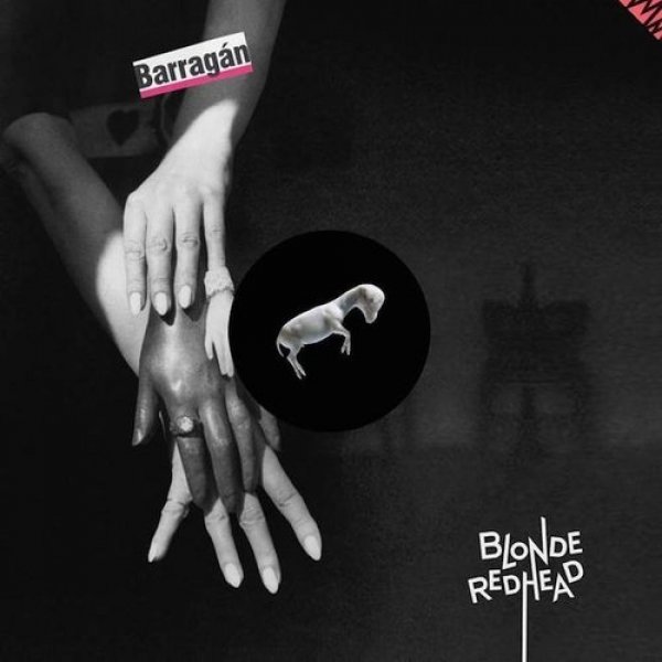 Blonde Redhead : Barragán