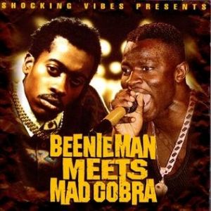 Beenie Man : Beenie Man Meets Mad Cobra