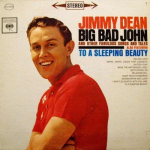 Jimmy Dean : Big Bad John and Other Fabulous Songs and Tales