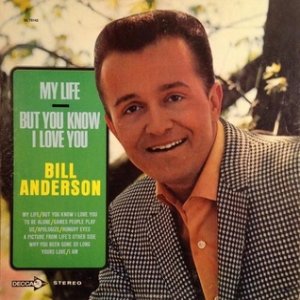 Bill Anderson : But You Know I Love You