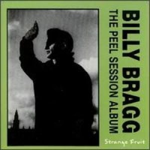 Billy Bragg : The Peel Sessions