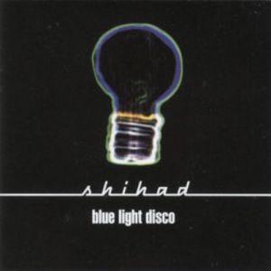 Shihad : Blue Light Disco