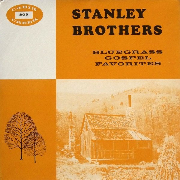 Bluegrass Gospel Favorites - The Stanley Brothers