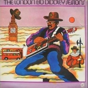 Bo Diddley : The London Bo Diddley Sessions