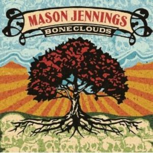 Mason Jennings : Boneclouds