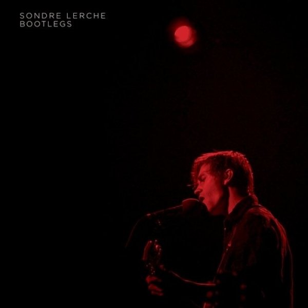 Sondre Lerche : Bootlegs