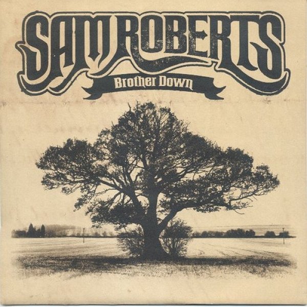 Brother Down - Sam Roberts