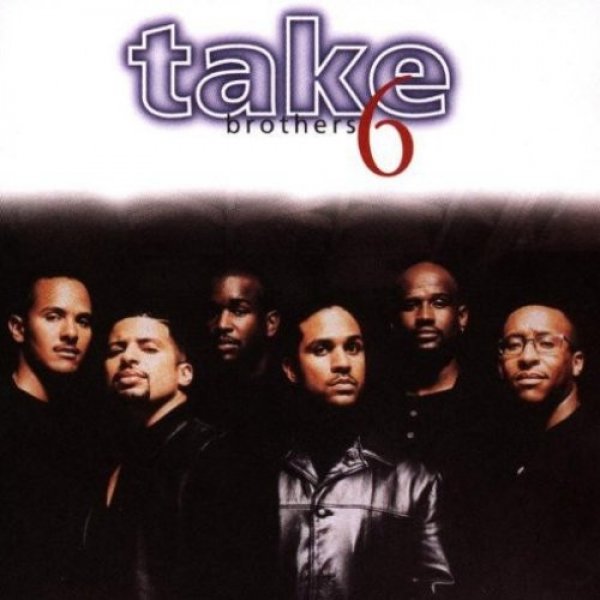 Brothers - Take 6