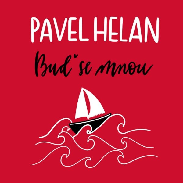 Album Pavel Helan - Buď se mnou