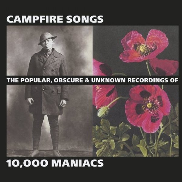 10,000 Maniacs : Campfire Songs: The Popular, Obscure & Unknown Recordings