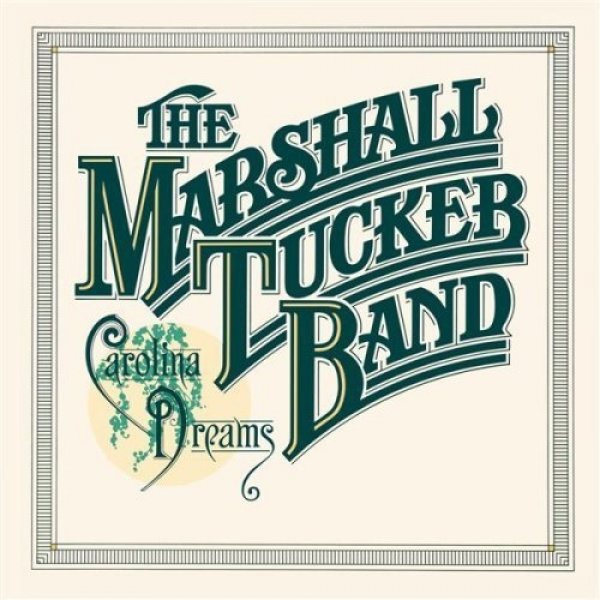 The Marshall Tucker Band : Carolina Dreams